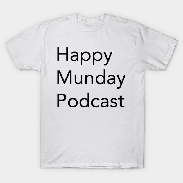 Happy Munday Podcast Simple T-Shirt by happymundaypodcast